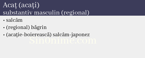 Acaț (acați), substantiv masculin (regional) - dicționar de sinonime