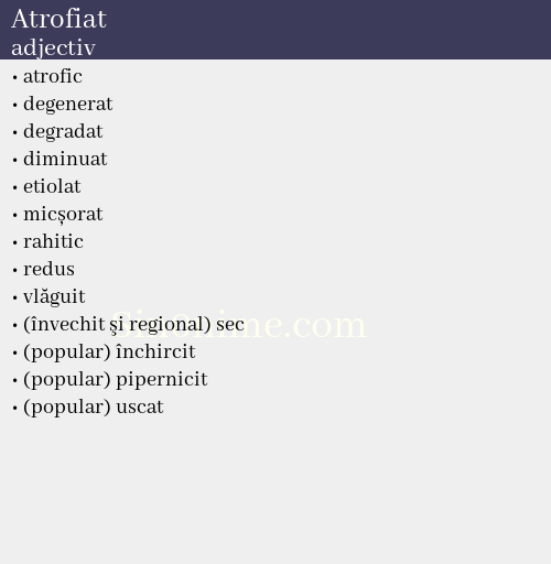 Atrofiat, adjectiv - dicționar de sinonime