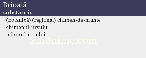 Brioală, substantiv - dicționar de sinonime