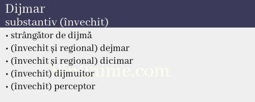 Dijmar, substantiv (învechit) - dicționar de sinonime