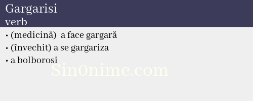 Gargarisi, verb - dicționar de sinonime