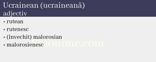 Ucrainean (ucraineană), adjectiv - dicționar de sinonime
