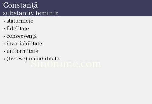 Constanţă, substantiv feminin - dicționar de sinonime