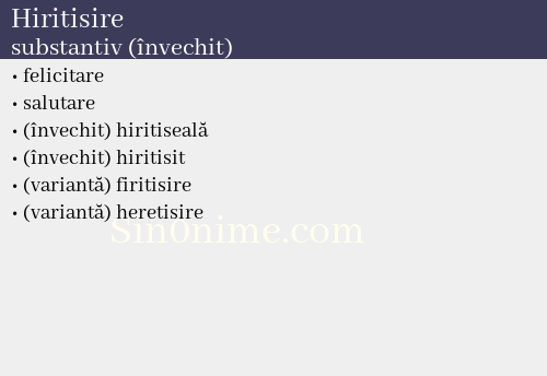 Hiritisire, substantiv (învechit) - dicționar de sinonime