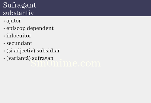 Sufragant, substantiv - dicționar de sinonime