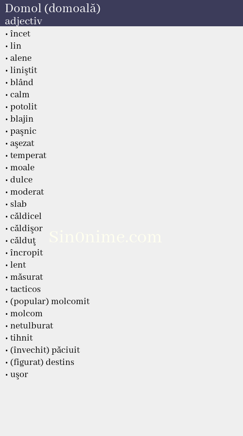 Domol (domoală), adjectiv - dicționar de sinonime