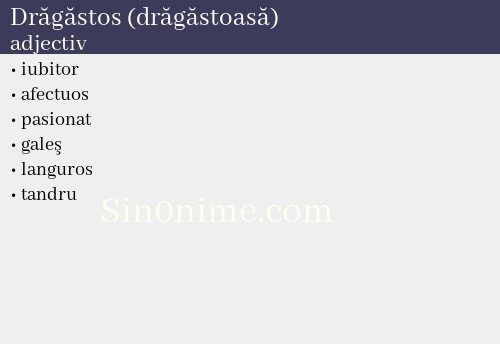 Drăgăstos (drăgăstoasă), adjectiv - dicționar de sinonime