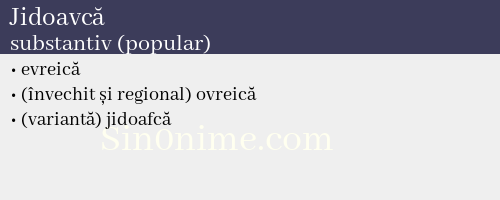 Jidoavcă, substantiv (popular) - dicționar de sinonime