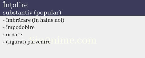 Înțolire, substantiv (popular) - dicționar de sinonime