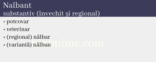 Nalbant, substantiv (învechit și regional) - dicționar de sinonime