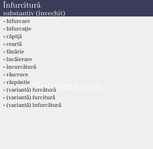 Înfurcitură, substantiv (învechit) - dicționar de sinonime