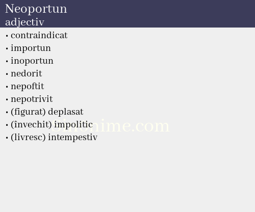 Neoportun, adjectiv - dicționar de sinonime