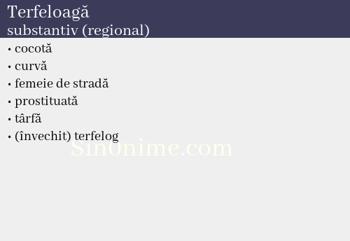 Terfeloagă, substantiv (regional) - dicționar de sinonime