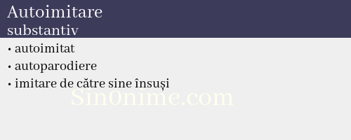 Autoimitare, substantiv - dicționar de sinonime