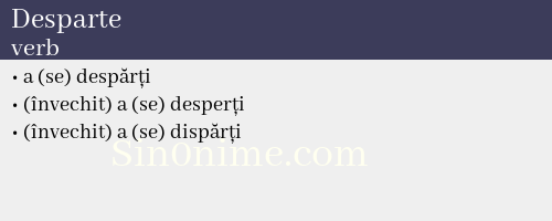 Desparte, verb - dicționar de sinonime