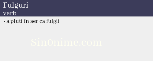 Fulguri, verb - dicționar de sinonime