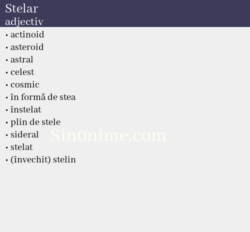 Stelar, adjectiv - dicționar de sinonime