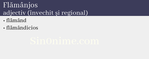 Flămânjos, adjectiv (învechit și regional) - dicționar de sinonime