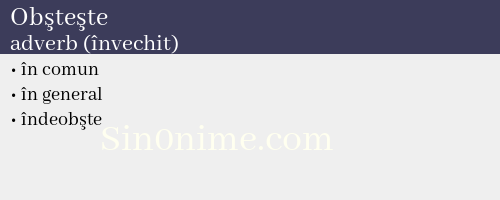 Obşteşte, adverb (învechit) - dicționar de sinonime