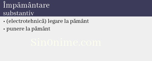 Împământare, substantiv - dicționar de sinonime