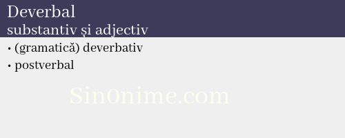 Deverbal, substantiv și adjectiv - dicționar de sinonime