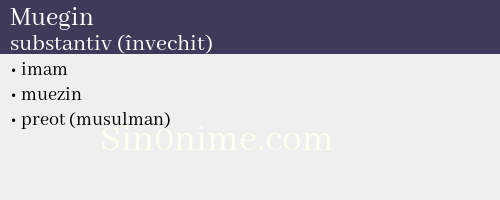 Muegin, substantiv (învechit) - dicționar de sinonime