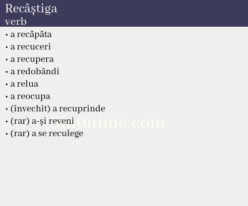 Recâștiga, verb - dicționar de sinonime