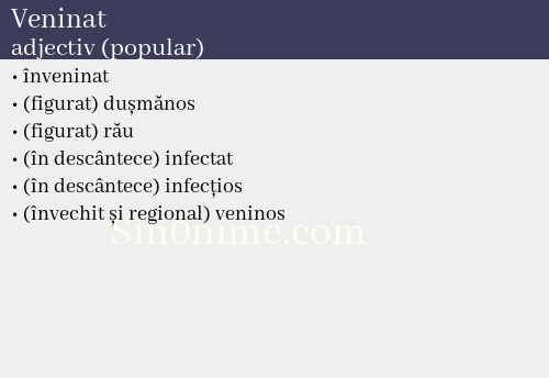 Veninat, adjectiv (popular) - dicționar de sinonime