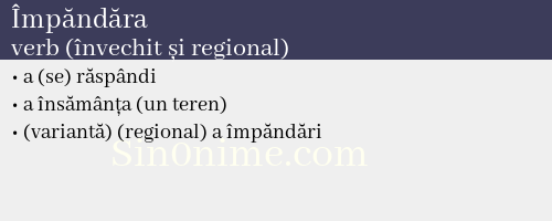 Împăndăra, verb (învechit și regional) - dicționar de sinonime