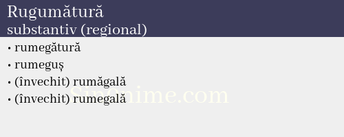 Rugumătură, substantiv (regional) - dicționar de sinonime