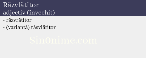 Răzvlătitor, adjectiv (învechit) - dicționar de sinonime
