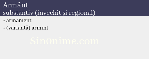 Armânt, substantiv (învechit și regional) - dicționar de sinonime