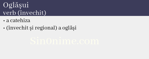 Oglășui, verb (învechit) - dicționar de sinonime