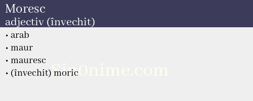 Moresc, adjectiv (învechit) - dicționar de sinonime