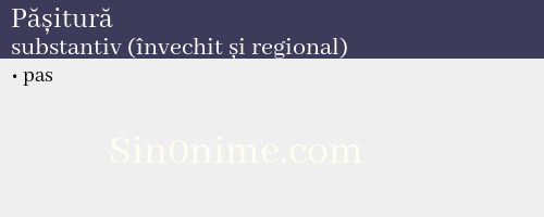 Pășitură, substantiv (învechit și regional) - dicționar de sinonime