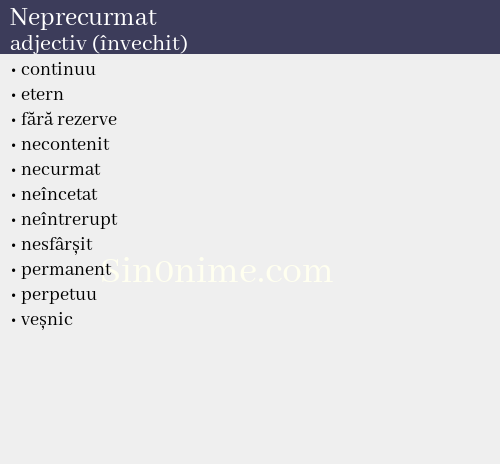 Neprecurmat, adjectiv (învechit) - dicționar de sinonime