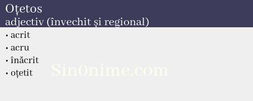 Oțetos, adjectiv (învechit și regional) - dicționar de sinonime