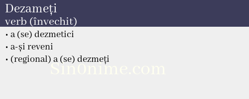 Dezameți, verb (învechit) - dicționar de sinonime