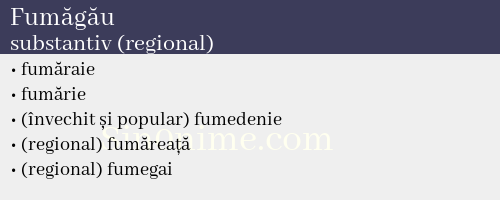 Fumăgău, substantiv (regional) - dicționar de sinonime