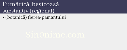 Fumărică-beșicoasă, substantiv (regional) - dicționar de sinonime