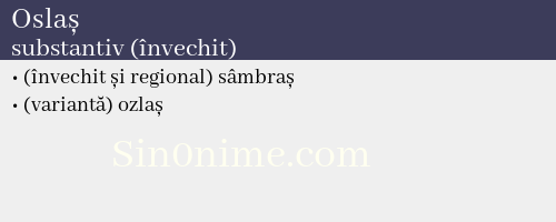 Oslaș, substantiv (învechit) - dicționar de sinonime