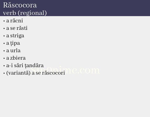 Răscocora, verb (regional) - dicționar de sinonime