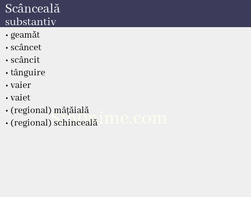 Scânceală, substantiv - dicționar de sinonime