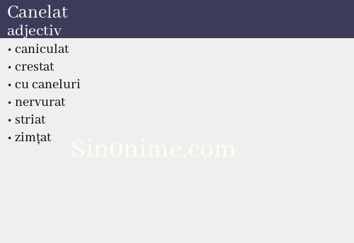 Canelat, adjectiv - dicționar de sinonime