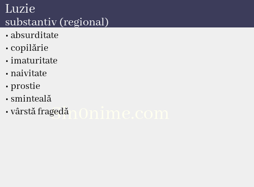 Luzie, substantiv (regional) - dicționar de sinonime