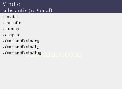 Vindic, substantiv (regional) - dicționar de sinonime