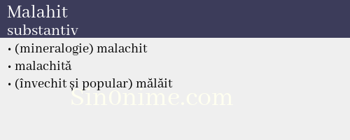 Malahit, substantiv - dicționar de sinonime