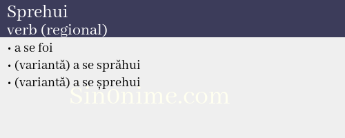 Sprehui, verb (regional) - dicționar de sinonime