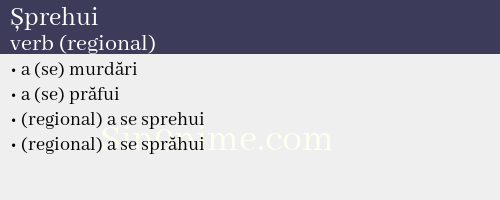 Șprehui, verb (regional) - dicționar de sinonime