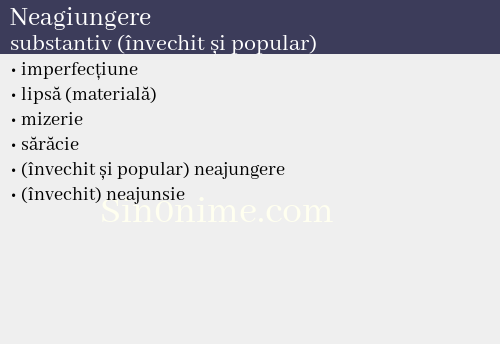 Neagiungere, substantiv (învechit și popular) - dicționar de sinonime